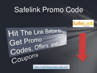 Safelink Promo Code
http://safelinkpromocode.net/
 