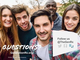 Follow us
@TheGenRx
GenerationRx.org
©2020 The Ohio State University
 
