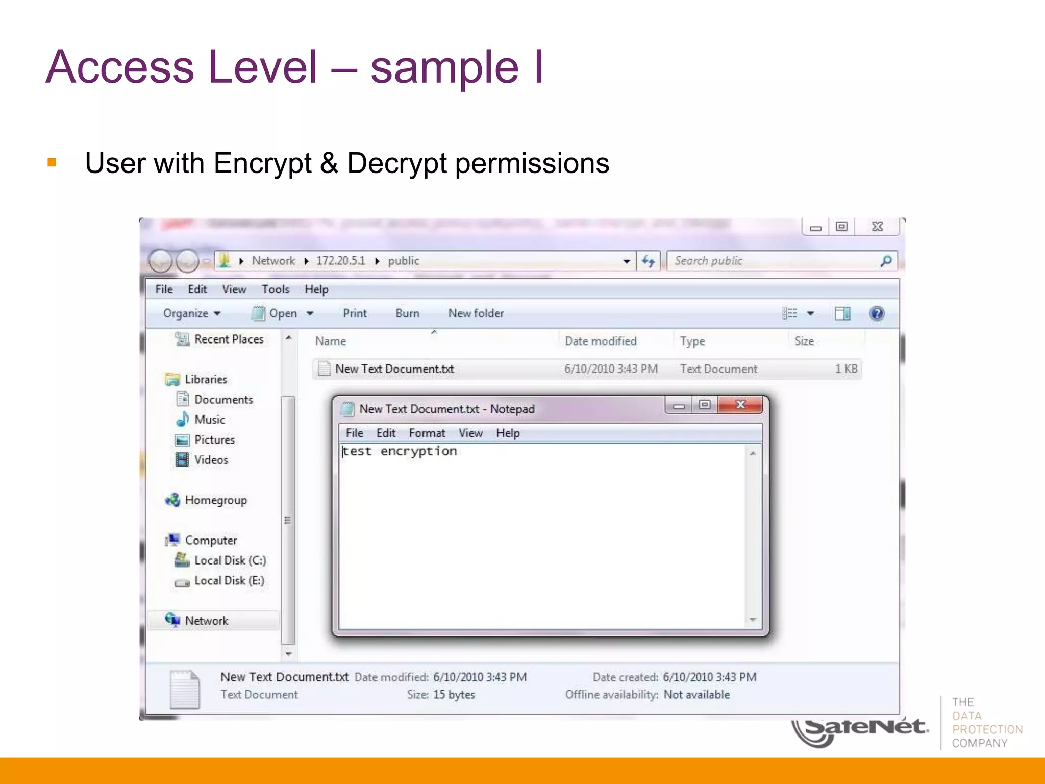 Access Level – sample I
 User with Encrypt & Decrypt permissions
 