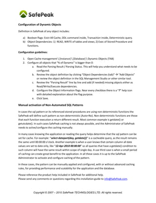 Copyright © SafePeak TECHNOLOGIES LTD. All rights reserved.
How to configure:
1. Open the object:
2. Read the “Analysis Result and instructions” – information what needs to be configured.
3. See object schema and configure its dependencies:
“Schema and Dependencies (tab)“  “See Schema and Add Objects”:
 