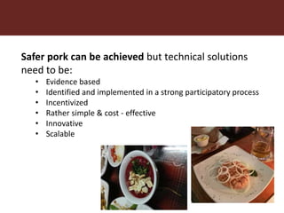 Pork safety assessment and first results from pilot interventions targeting slaughter and retail in selected provinces in northern Vietnam