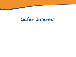 Safer Internet
 