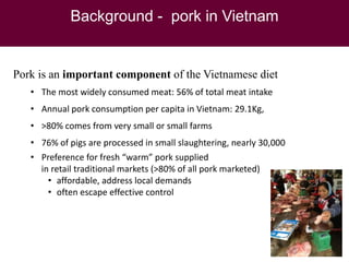 Safer pork: From assessment to interventions targeting rural and urban pork supply chains in Northern Vietnam