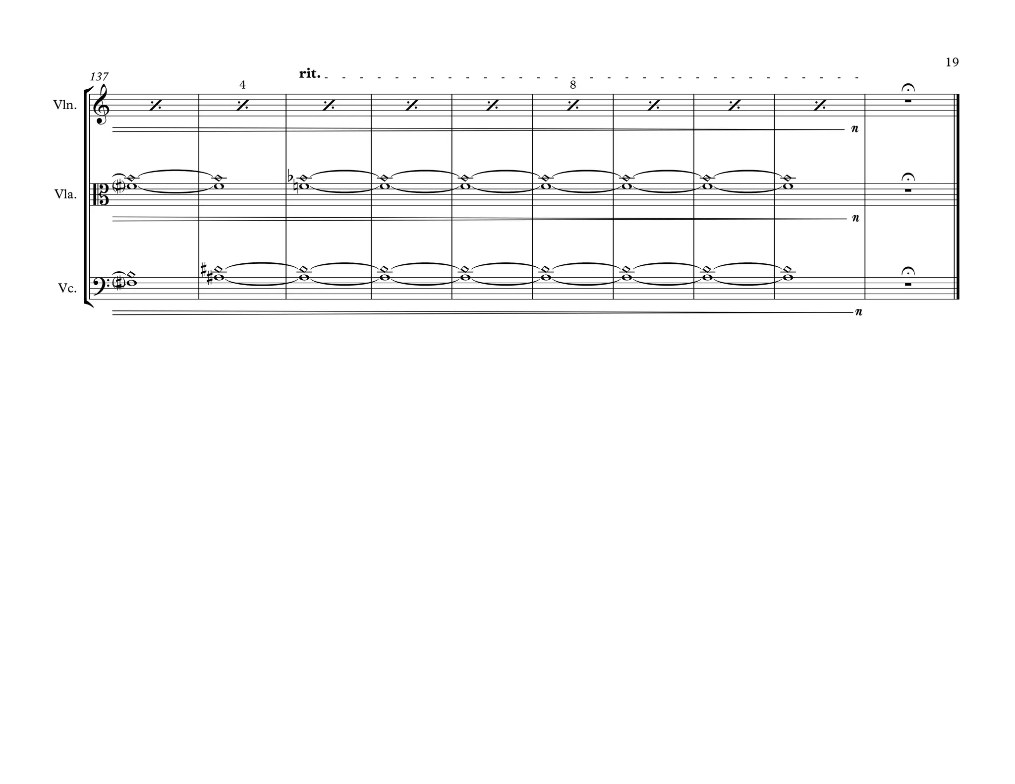 °
¢
Vln.
Vla.
Vc.
n
rit.137
n
n
& ‘ ‘
4
‘ ‘ ‘ ‘
8
‘ ‘ ‘ ∑
U
B ∑
U
? ∑
U
~w<#> ~w ~wnb ~w ~w ~w ~w ~w ~w
~w<#>
~w## ~w ~w ~w ~w ~w ~w ~w
19
 