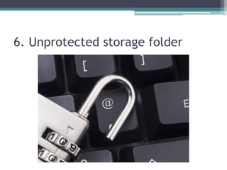 6. Unprotected storage folder