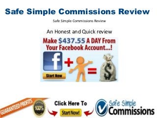 Safe Simple Commissions Review
          Safe Simple Commissions Review

        An Honest and Quick review
 
