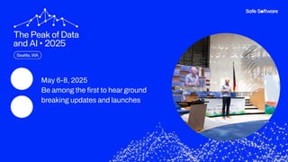 ● May 6-8, 2025
● Be among the ﬁrst to hear ground
breaking updates and launches
●
 