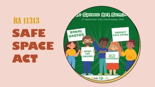 REPUBLIC ACT 11313 ALSO KNOWN AS SAFE SPACE ACT AND REFERRAL PATHWAYS ...