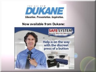 Now available from Dukane:

 