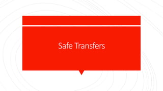 Safe Transfers
 