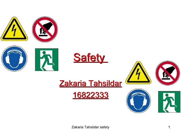 Safety  Zakaria Tahsildar 16822333 
