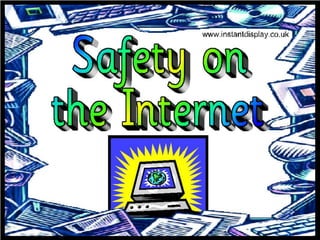 Safety on the internet
