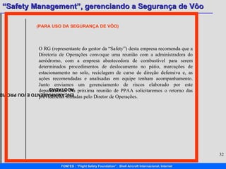 ENCAMINHAMENTO E /OU PROVIDÊNCIAS ADOTADAS (PARA USO DA SEGURANÇA DE VÔO) O RG (representante do gestor da “Safety”) desta empresa recomenda que a Diretoria de Operações convoque uma reunião com a administradora do aeródromo, com a empresa abastecedora de combustível para serem determinados procedimentos de deslocamento no pátio, marcações de estacionamento no solo, reciclagem de curso de direção defensiva e, as ações recomendadas e analisadas em equipe tenham acompanhamento. Junto enviamos um gerenciamento de riscos elaborado por este departamento. Na próxima reunião de PPAA solicitaremos o retorno das providências tomadas pelo Diretor de Operações.  