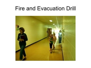 Fire and Evacuation Drill 
