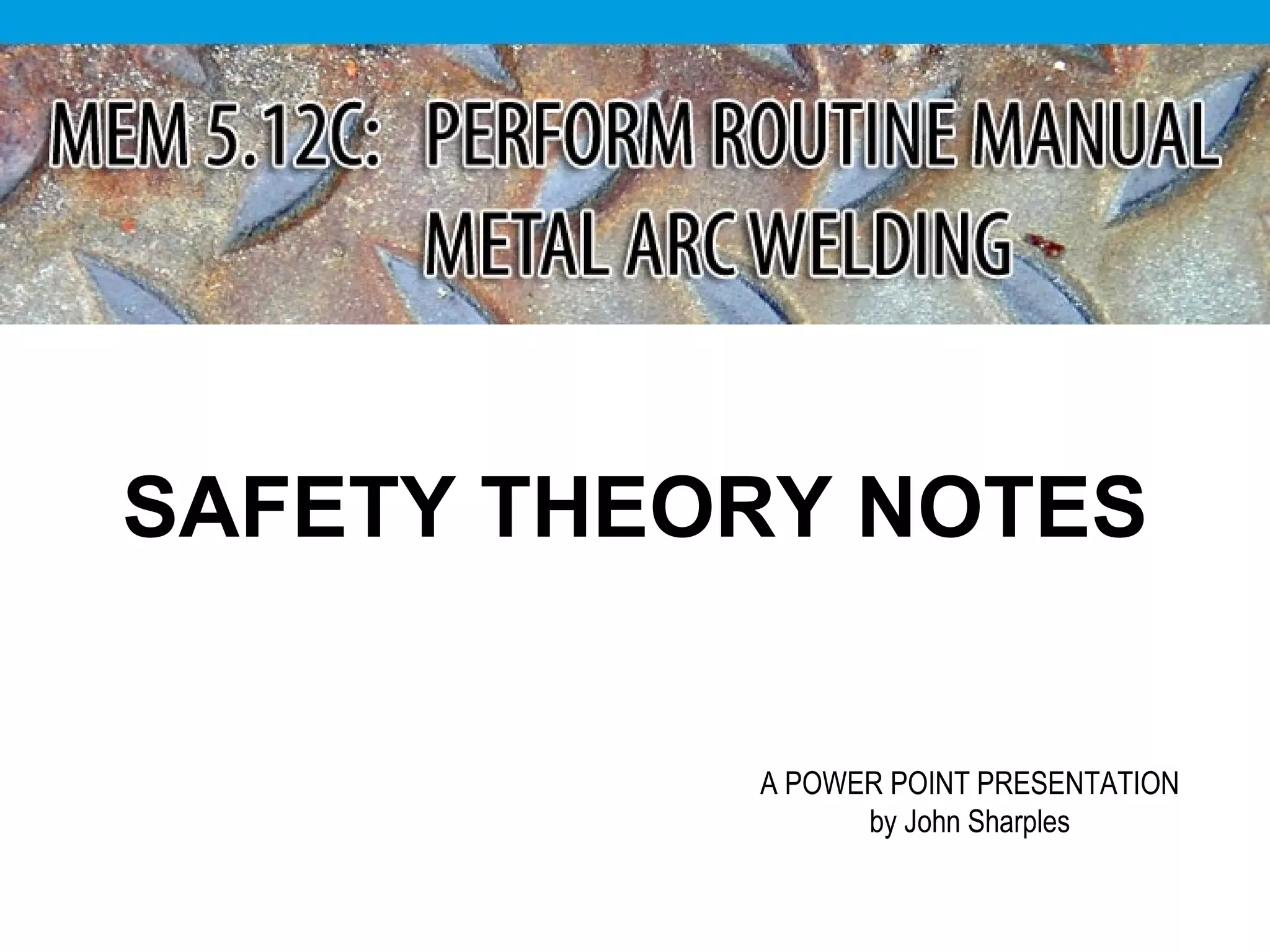 Safety Notes Manual Metal Arc Welding PPT