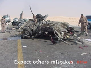 Expect others mistakes 