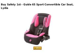 Buy Safety 1st - Guide 65 Sport Convertible Car Seat,
Lydia
 