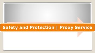 Safety and Protection | Proxy Service
 