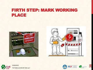 FIRTH STEP: MARK WORKING
PLACE
02/06/2023
TOT-M02-LE-000-MT-002-ver1
38
 