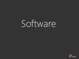 Software
 