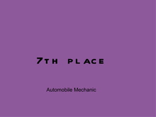 7th place Automobile Mechanic 