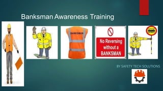 BY SAFETY TECH SOLUTIONS
Banksman Awareness Training
 