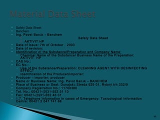  Safety Data Sheet
 Banchem
 Ing. Pavel Banák – Banchem
 Safety Data Sheet
 AKTIVIT HP
 Date of issue: 7th of Octobe...