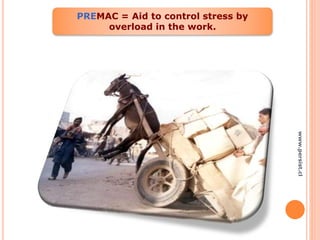 PREMAC = Aid to control stress by
overload in the work.
www.persist.cl
 