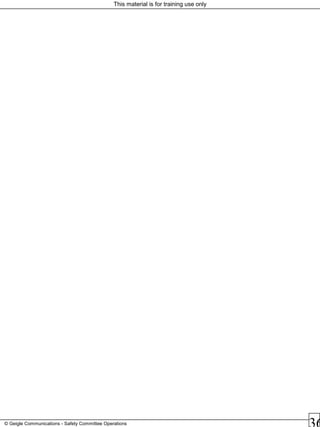 This material is for training use only
© Geigle Communications - Safety Committee Operations
 