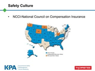 Safety Culture
• NCCI-National Council on Compensation Insurance
 