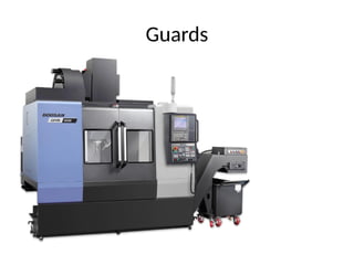 Safety Devices in CNC for safe working of machines and operators | PPTX