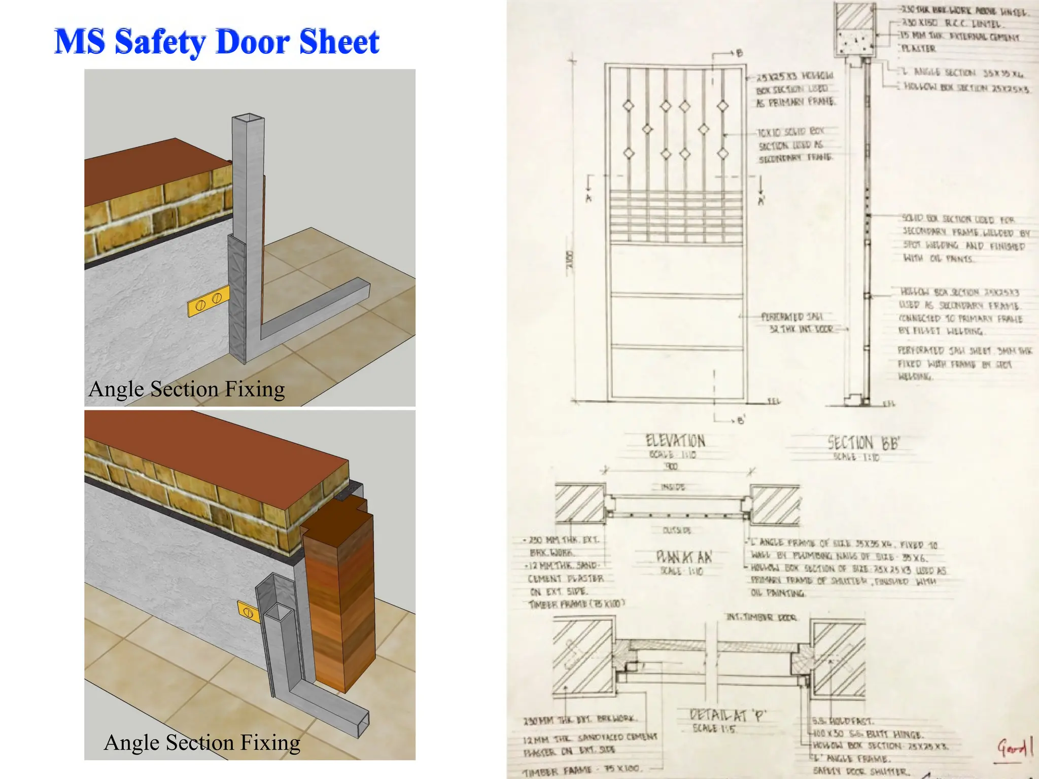 MS Safety Door Sheet
Angle Section Fixing
Angle Section Fixing
 