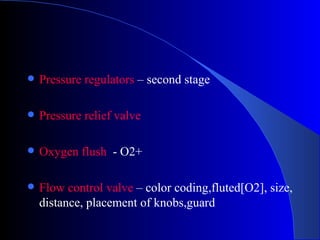 Flush Rate O2 Safety features in anesthesia machines-madras medical college | PPT