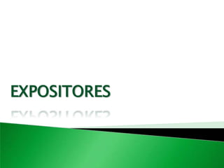 EXPOSITORES
 