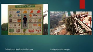 Safety Instruction Board at Entrance Railing around the edges
 