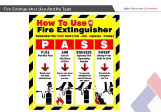 Agile | Passionate | Committed
Fire Extinguisher Use And Its Type
 