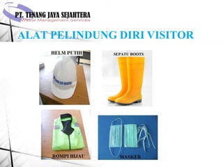 ALAT PELINDUNG DIRI VISITOR
 