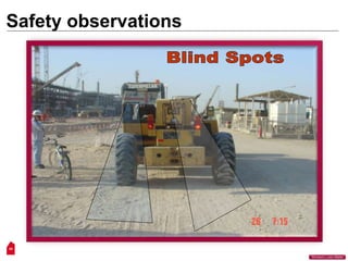 34
“Workers Lives Matter”
Safety observations
 