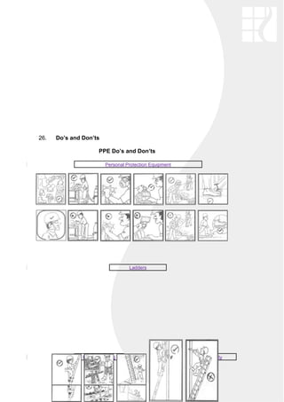 26. Do’s and Don’ts
PPE Do’s and Don’ts
Personal Protection Equipment
Ladders
House Keeping Electricity
 
