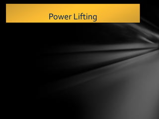 Power Lifting
 