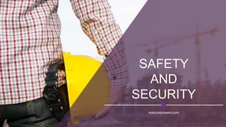 SAFETY
AND
SECURITY
readysetpresent.com
 