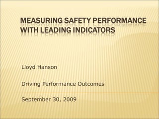 Lloyd Hanson Driving Performance Outcomes September 30, 2009 