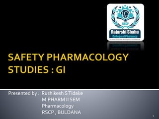Presented by : Rushikesh STidake
M.PHARM II SEM
Pharmacology
RSCP , BULDANA 1
 