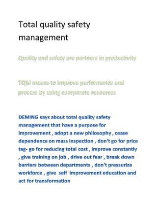 Total quality safety
management
 