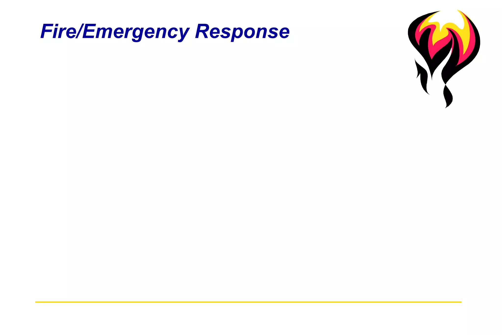 Fire/Emergency Response 