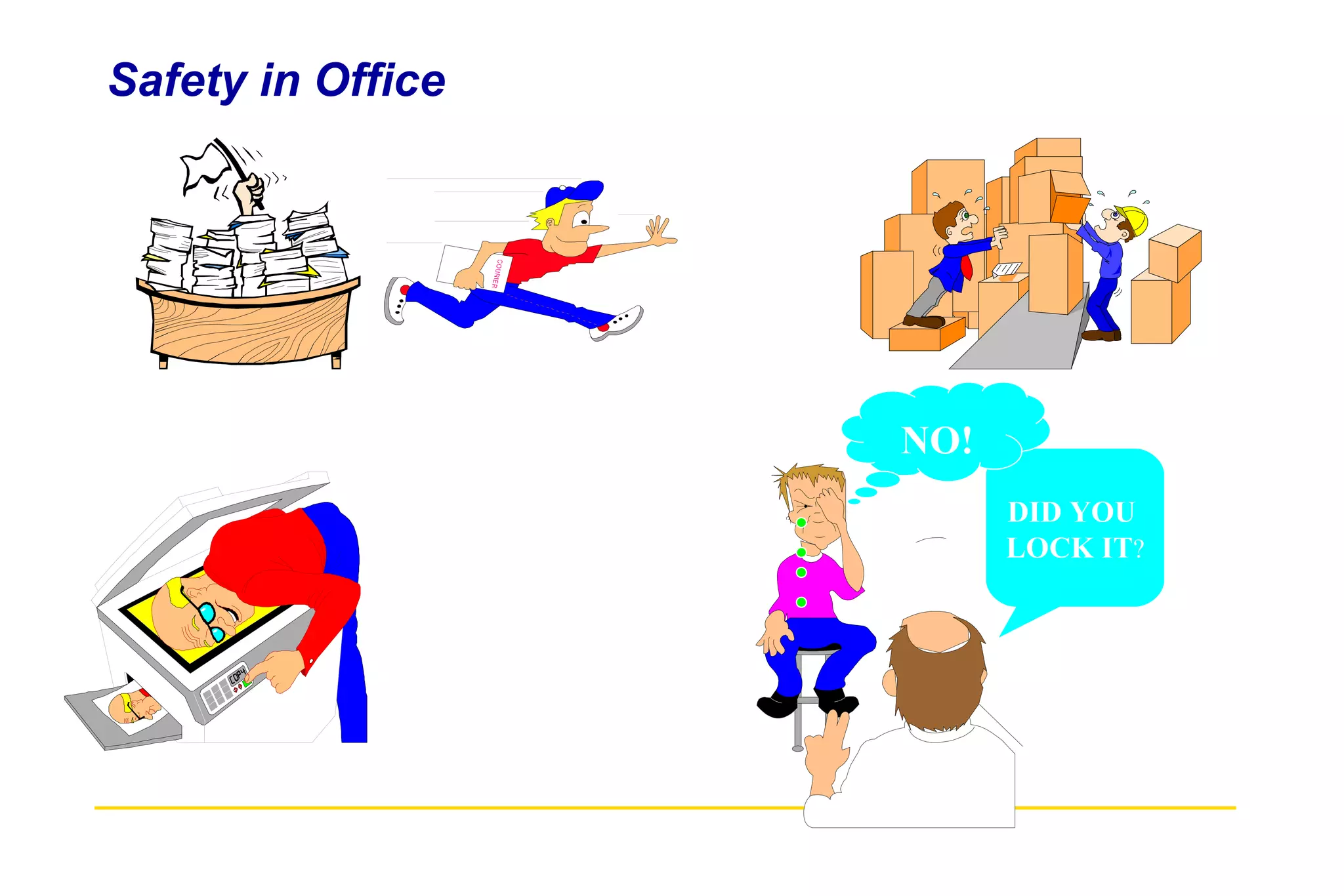 Safety in Office  DID YOU  LOCK IT ? NO! 