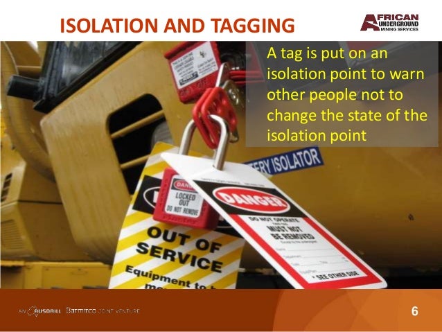 Safety presentation isolation and tagging