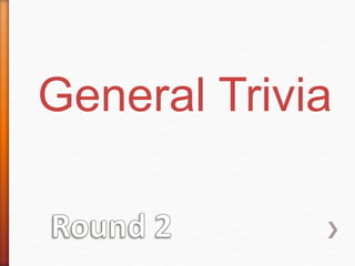 General Trivia 
 