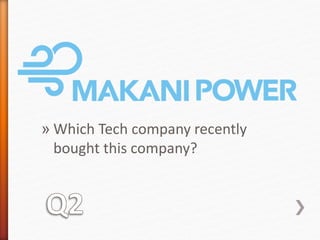 » Which Tech company recently 
bought this company? 
 