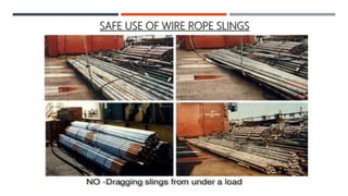 Wire Rope Rigging Safety Safety consideration in Ropes , Slings and Fiber Ropes | PPTX